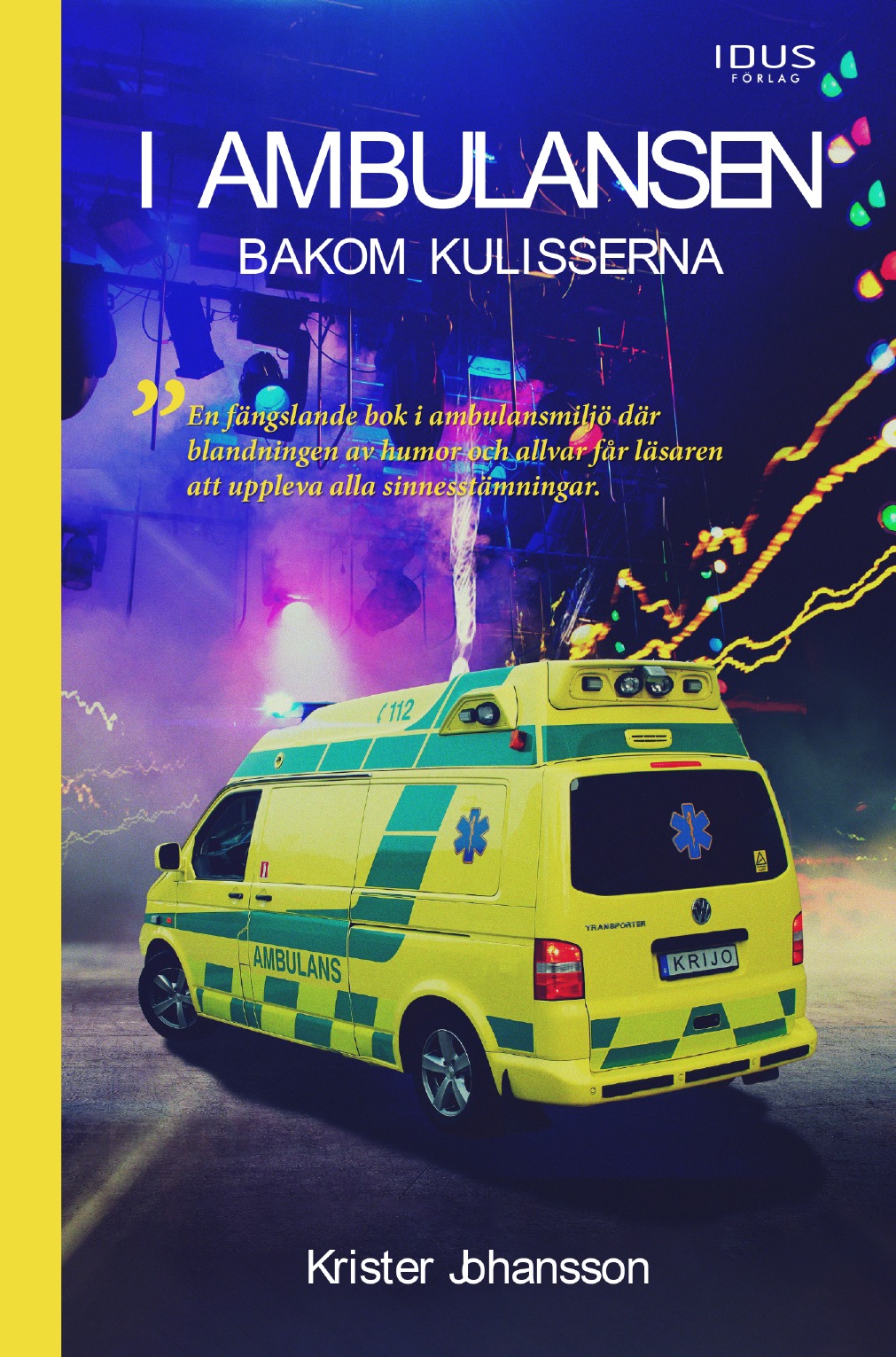 Bokomslaget till I ambulansen – bakom kulisserna